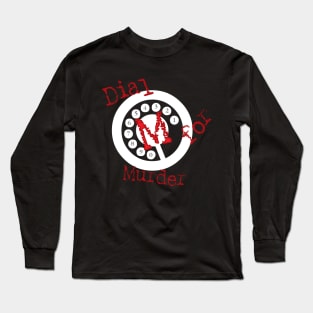 Dial M for Murder Long Sleeve T-Shirt